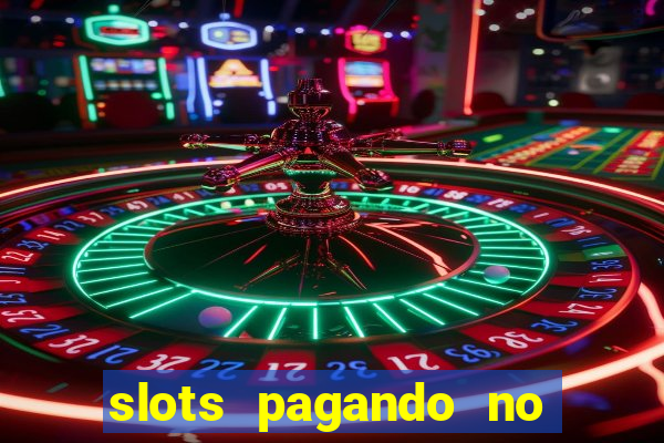 slots pagando no cadastro 2024